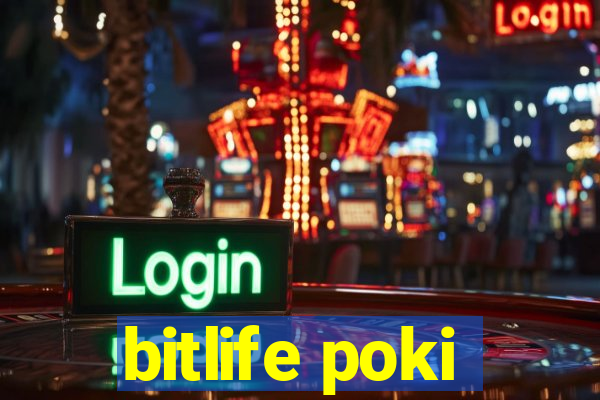 bitlife poki